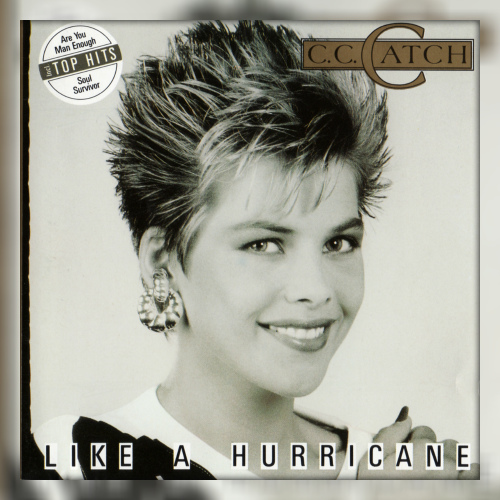C,C,Catch - Like A Hurricane (1987)