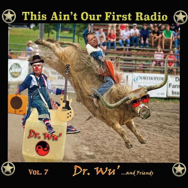Dr. Wu' and Friends - This Ain't Our First Radio 2021