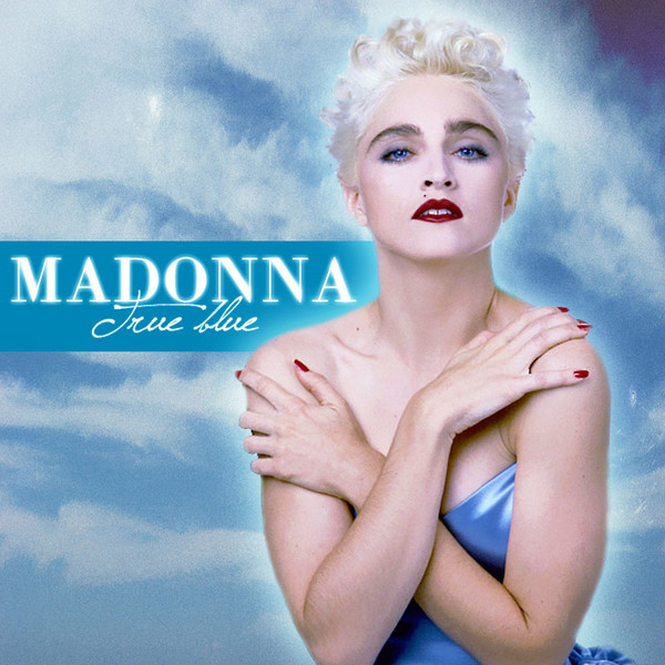 Madonna - True Blue 1986